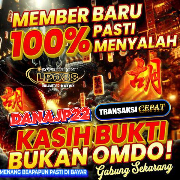 DANAJP22: Daftar Link Main Game Online Populer Pakai Dana Sering Kasih JP Besar Hari Ini